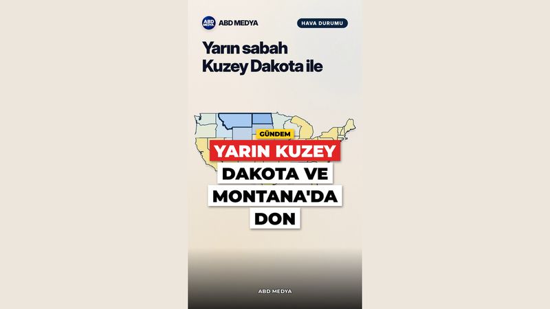 Yarın sabah Kuzey Dakota ile Montana'da don var