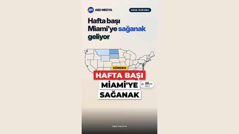 Hafta başı Miami'ye sağanak geliyor
