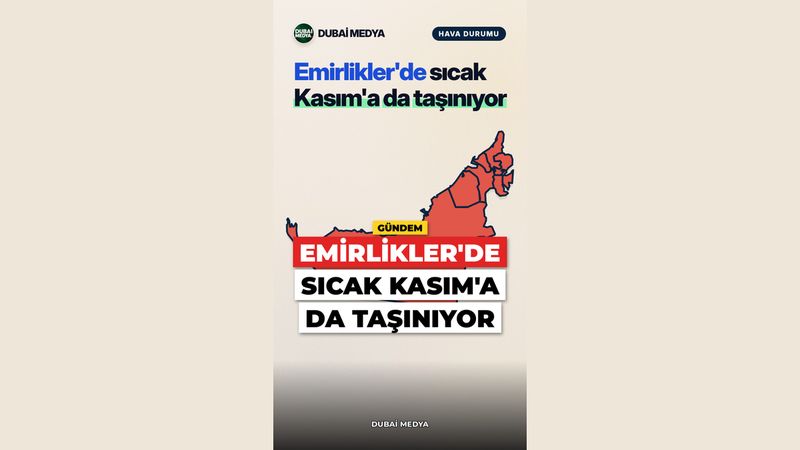 Emirlikler'de sıcak Kasım'a da taşınıyor