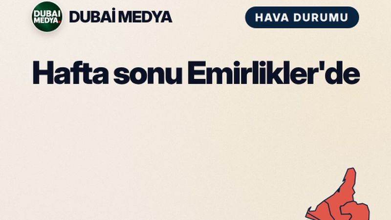 Hafta sonu Emirlikler'de yaz sıcağı sürüyor